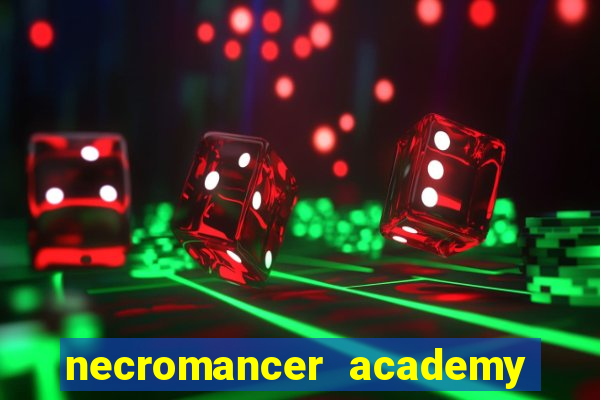 necromancer academy and the genius summoner ler